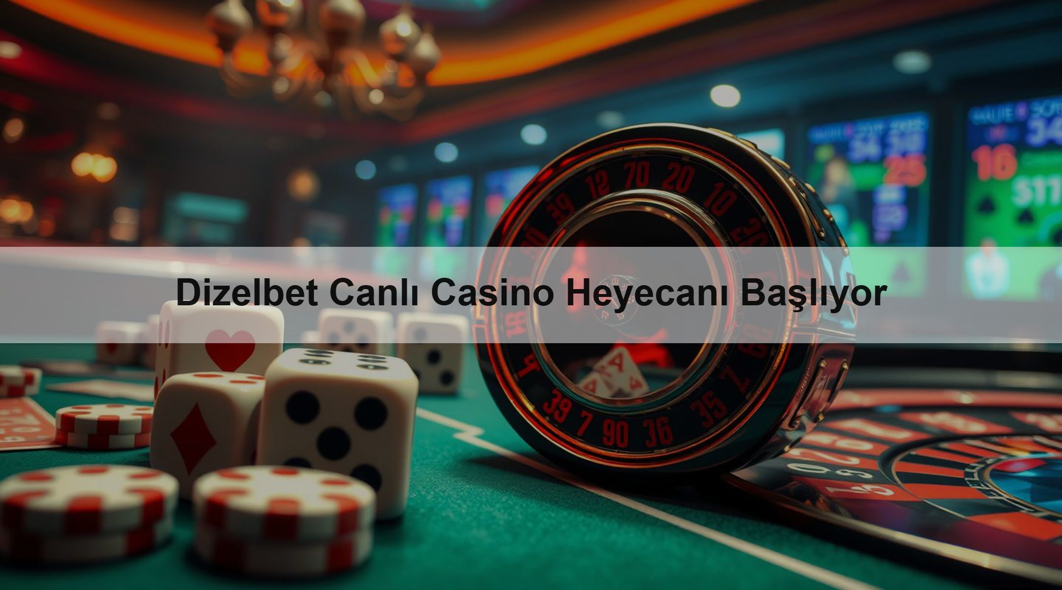 Dizelbet Canlı Casino Heyecanı Başlıyor