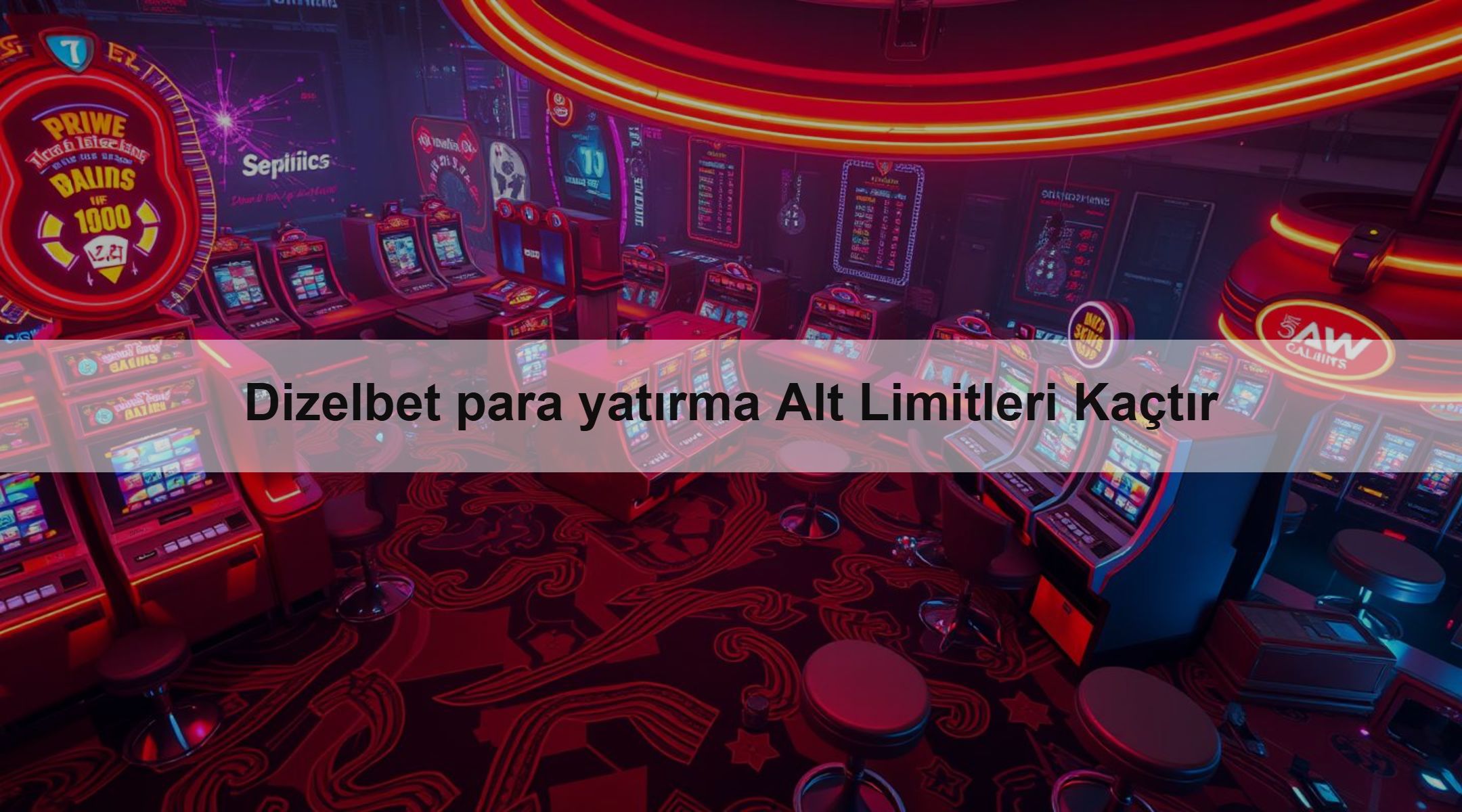 Dizelbet para yatırma Alt Limitleri Kaçtır