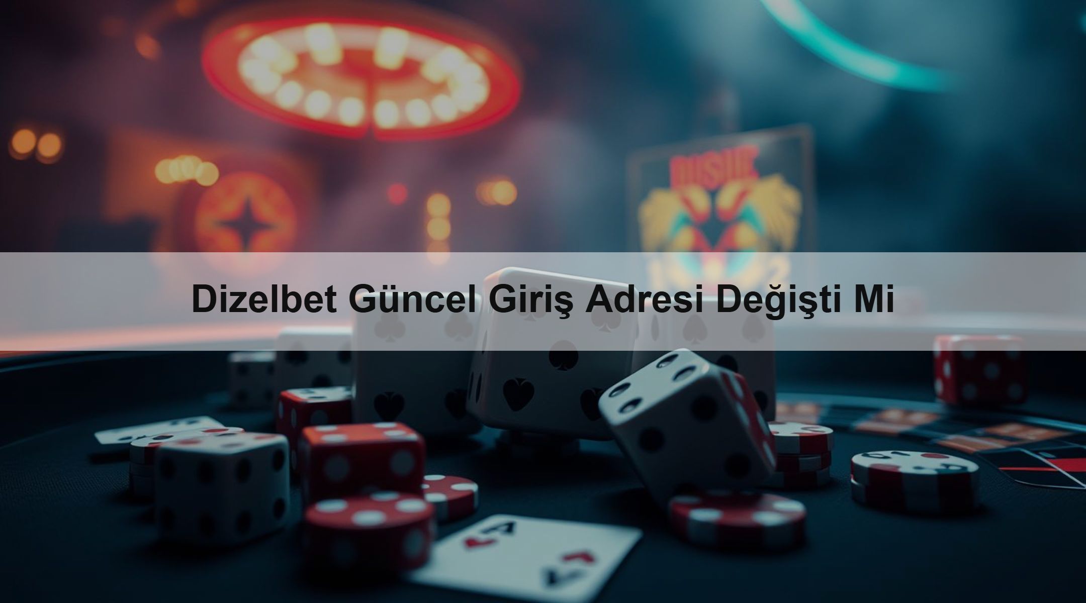 Dizelbet Güncel Giriş Adresi Değişti Mi