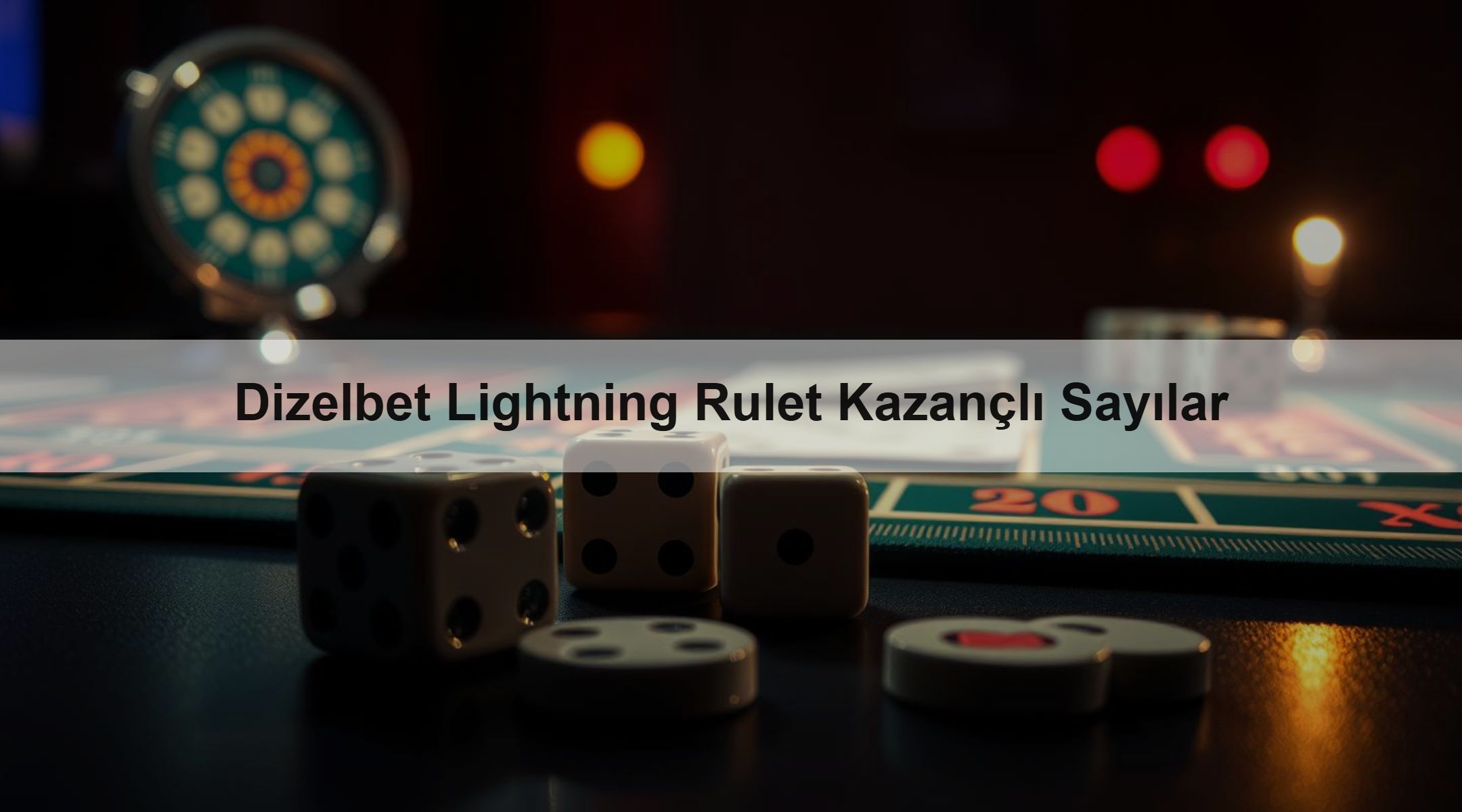 Dizelbet Lightning Rulet Kazançlı Sayılar